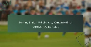 Tommy Smith: Urheilu-ura, Kansainväliset ottelut, Avainottelut